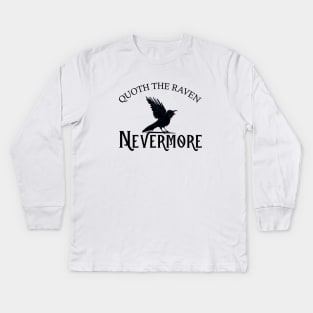 Quoth The Raven Nevermore Edgar Allen Poe Kids Long Sleeve T-Shirt
